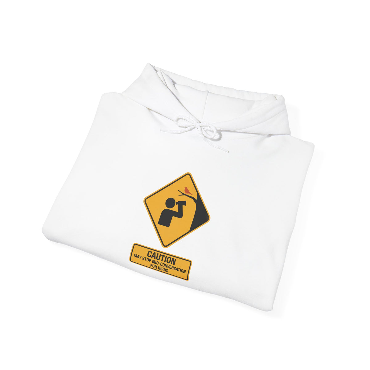 Caution: May Stop Mid-Conversation for Birds Hoodie — Funny Birding Road Sign Pullover