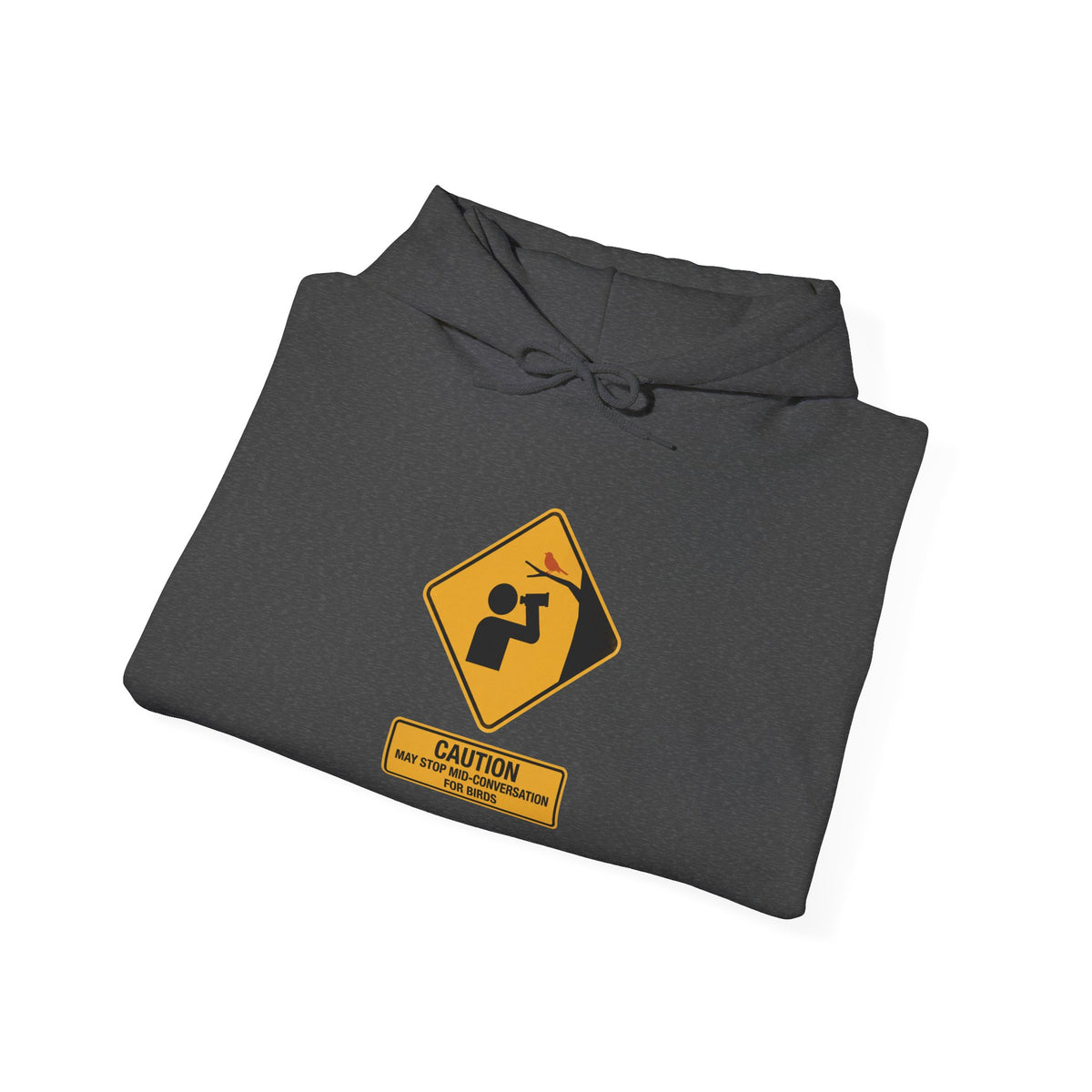 Caution: May Stop Mid-Conversation for Birds Hoodie — Funny Birding Road Sign Pullover