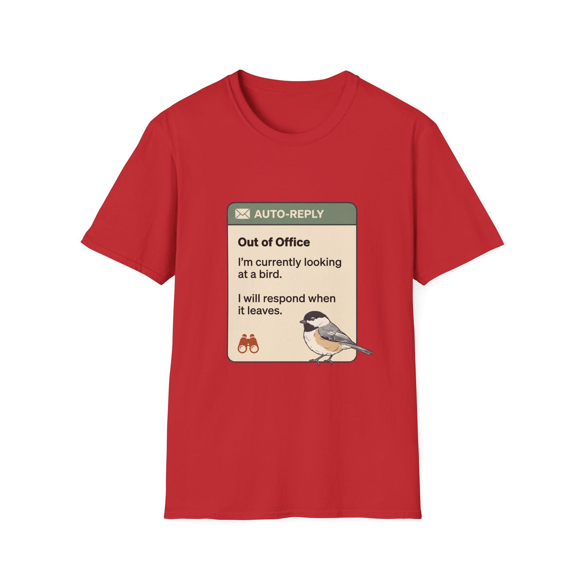 Out of Office Bird Watching T-Shirt — "Out of Office: I'm currently looking at a bird"