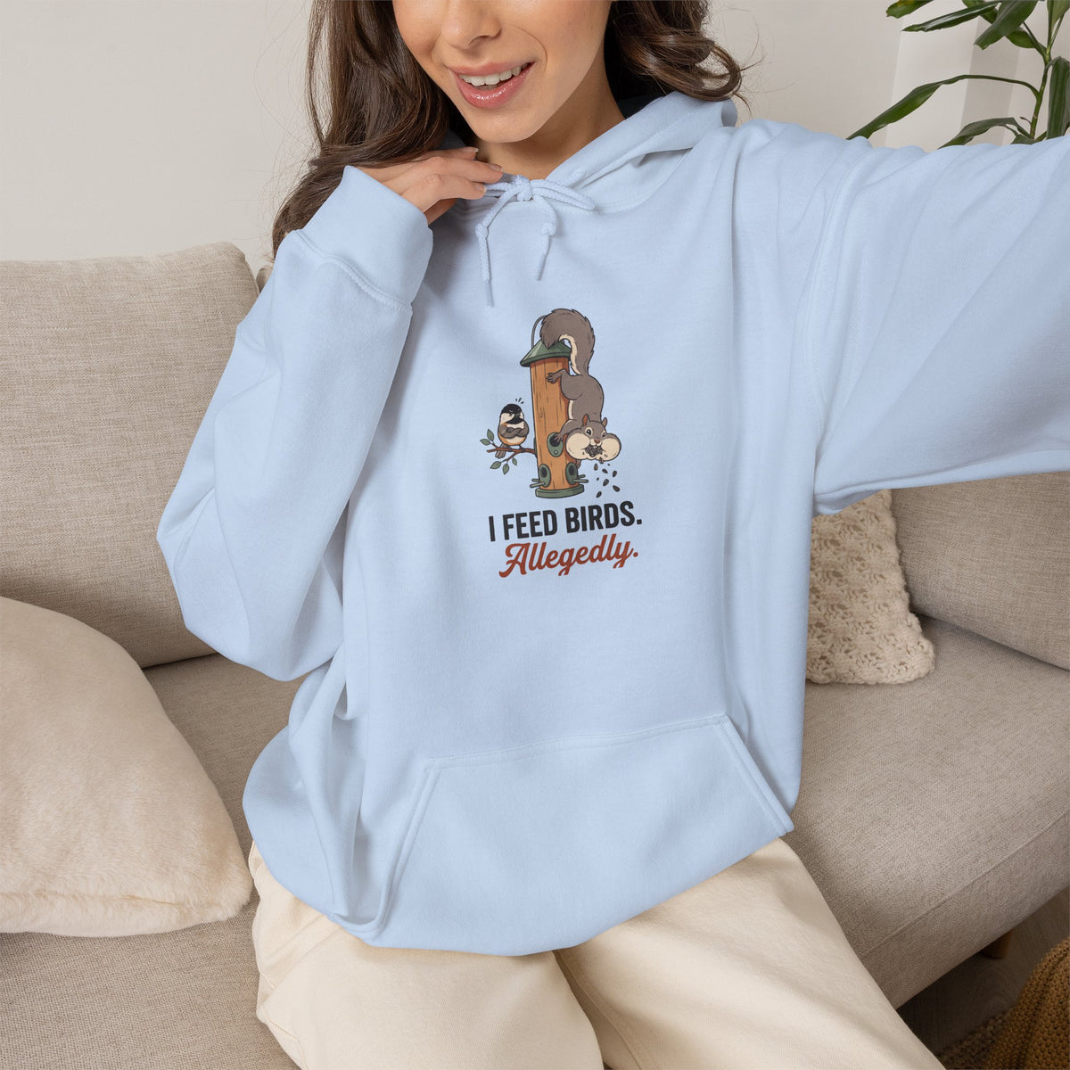 Hoodie — I Feed Birds. Allegedly. Cute Squirrel & Bird Graphic Pullover