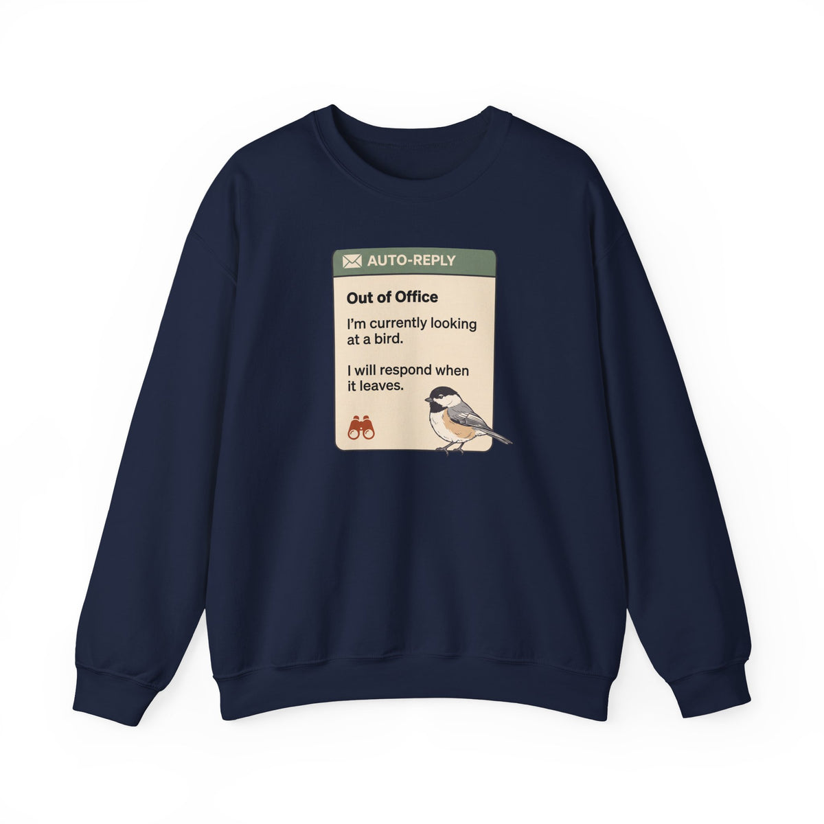 Out of Office Birdwatching Crewneck Sweatshirt — "Out of Office: I'm currently looking at a bird"