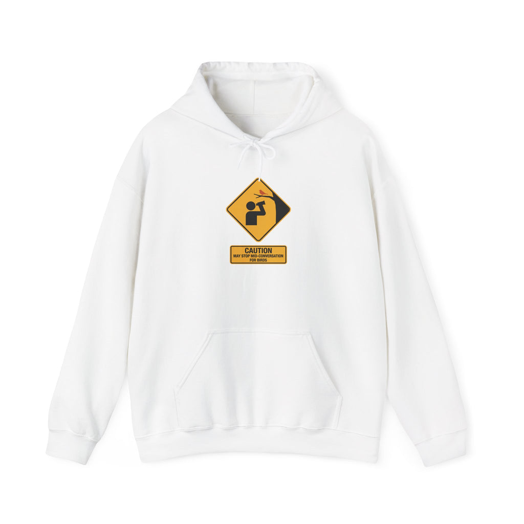 Caution: May Stop Mid-Conversation for Birds Hoodie — Funny Birding Road Sign Pullover