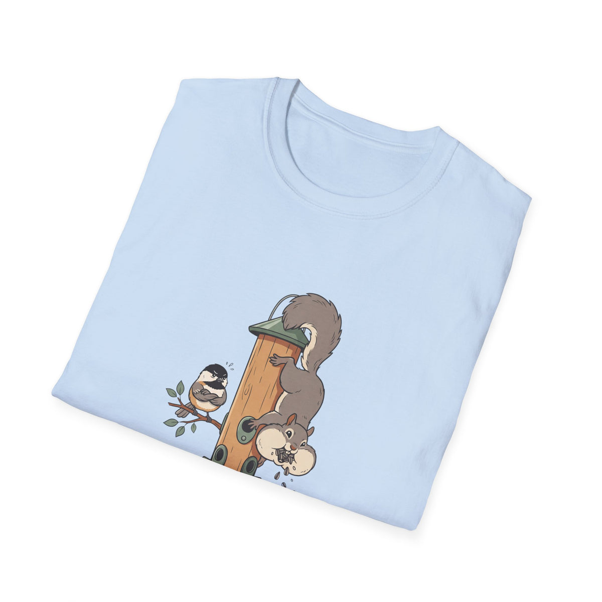 T-Shirt — I Feed Birds, Allegedly (Funny Squirrel & Chickadee Graphic)