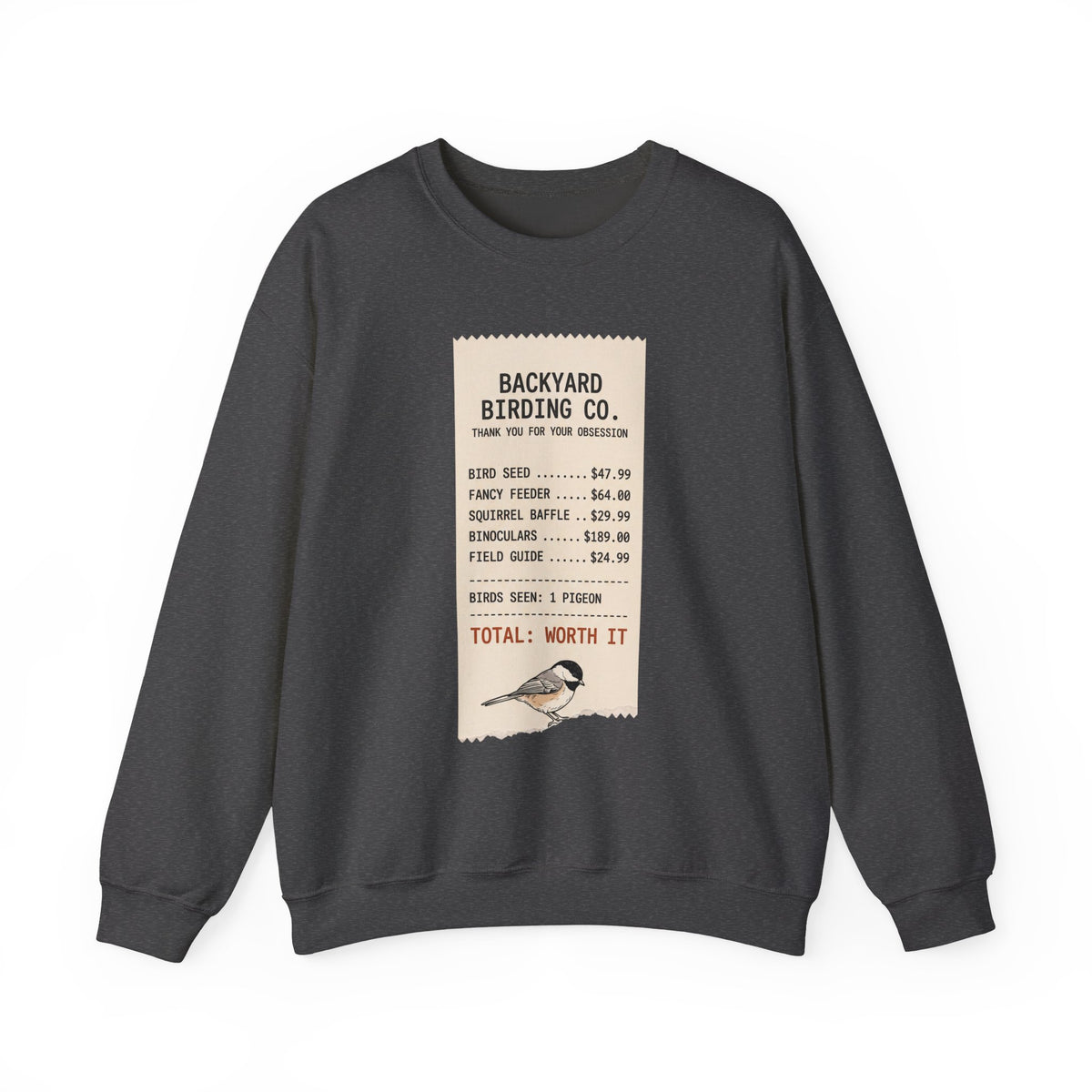 Crewneck sweatshirt with funny Backyard Birding Co. receipt design, 'Birds seen: 1 pigeon, Total: Worth it'