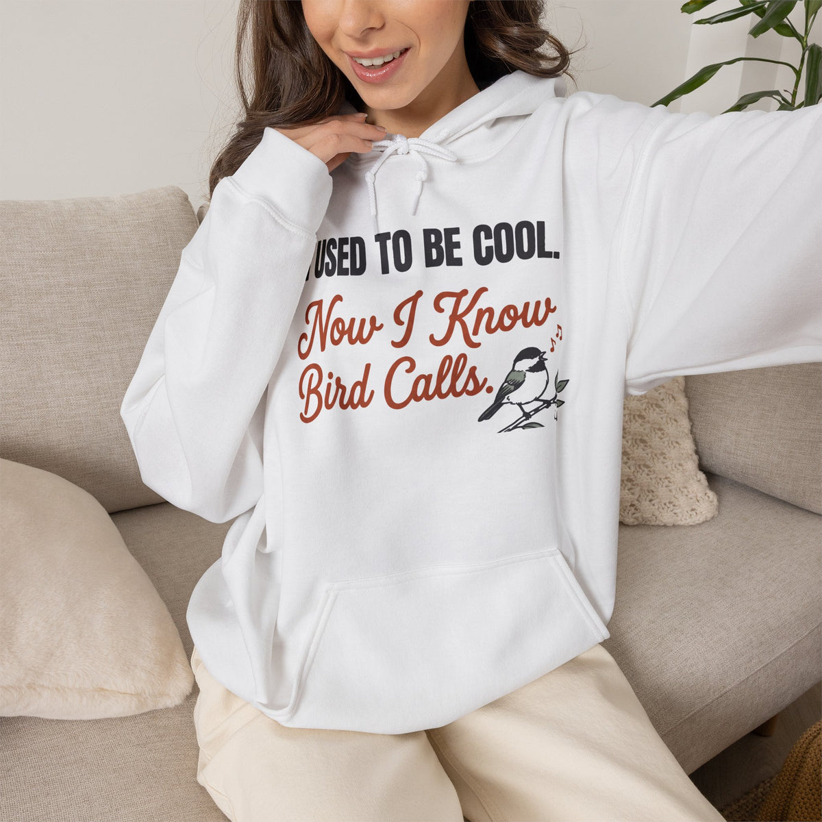 Hoodie with funny 'I Used to Be Cool. Now I Know Bird Calls.' birding design and chickadee