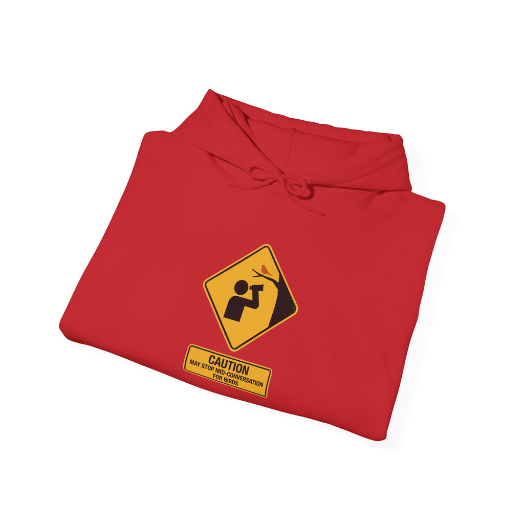 Caution: May Stop Mid-Conversation for Birds Hoodie — Funny Birding Road Sign Pullover