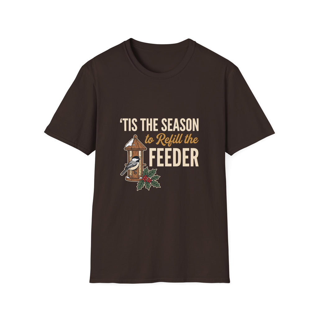 'Tis the Season to Refill the Feeder Birdwatcher T-Shirt
