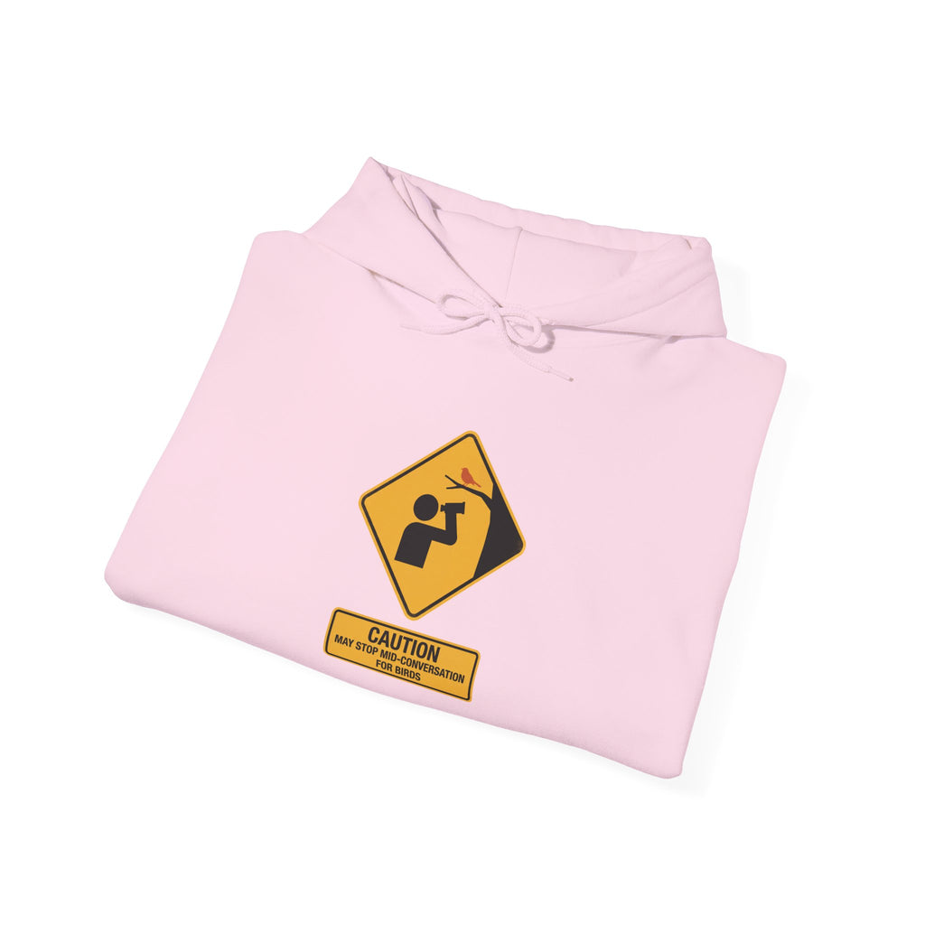 Caution: May Stop Mid-Conversation for Birds Hoodie — Funny Birding Road Sign Pullover