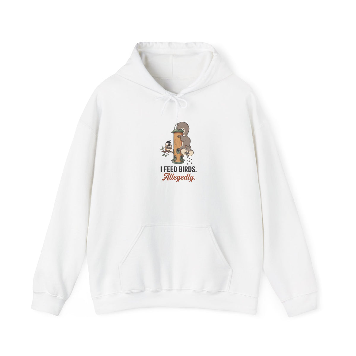 Hoodie — I Feed Birds. Allegedly. Cute Squirrel & Bird Graphic Pullover
