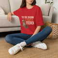 Christmas t-shirt with ''Tis the Season to Refill the Feeder' chickadee and bird feeder design