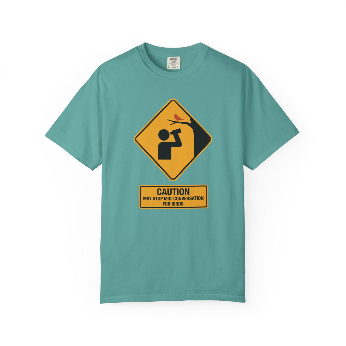 T‑Shirt — Caution: May Stop Mid‑Conversation For Birds (Birdwatching Humor)