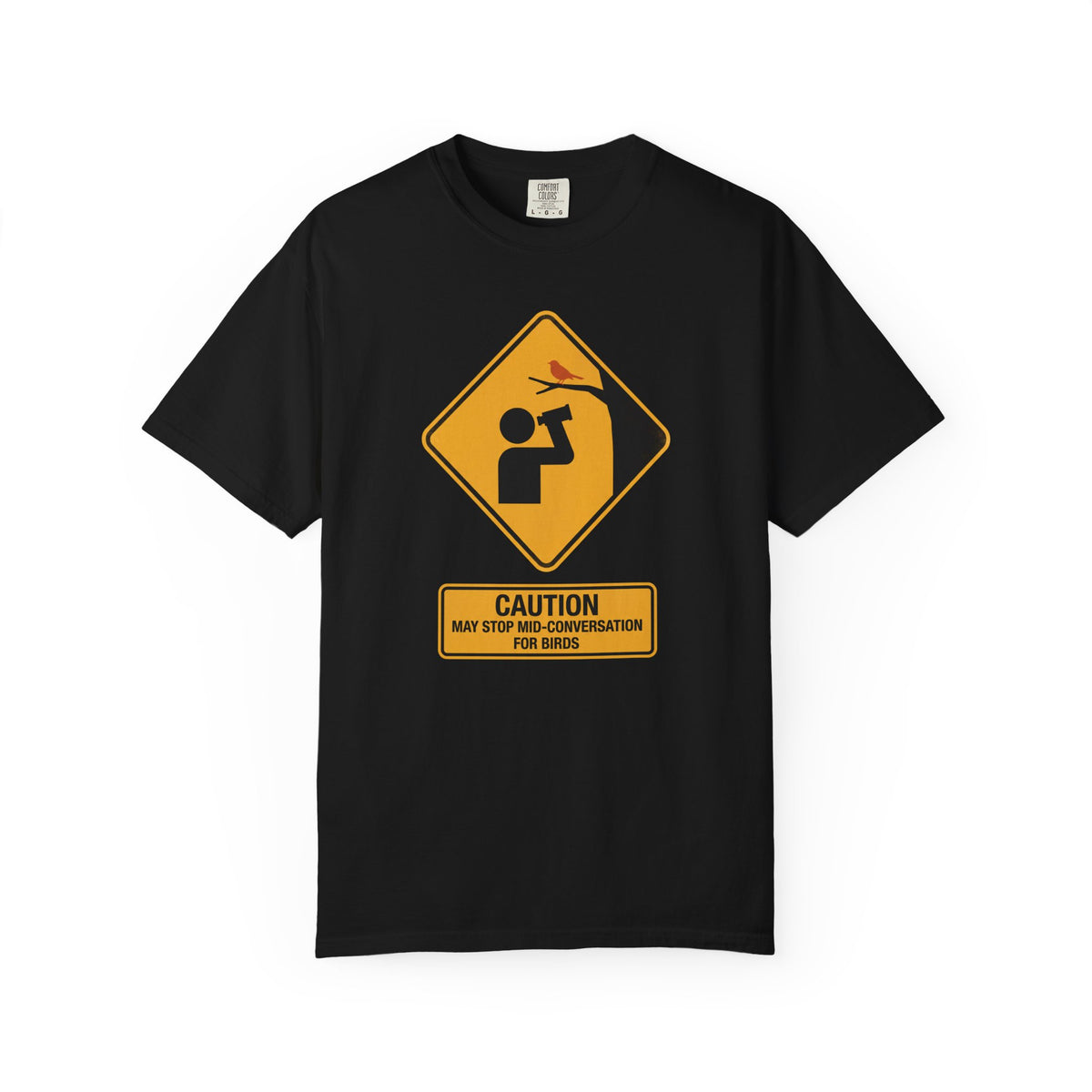 T‑Shirt — Caution: May Stop Mid‑Conversation For Birds (Birdwatching Humor)