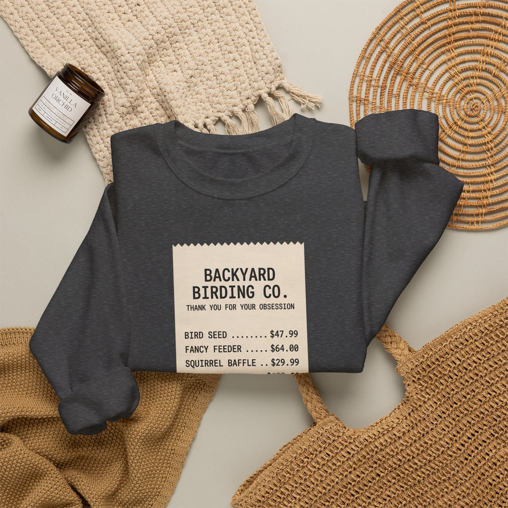 Backyard Birding Co. Receipt Crewneck Sweatshirt — ‘Total: Worth It’ Birdwatcher Pullover