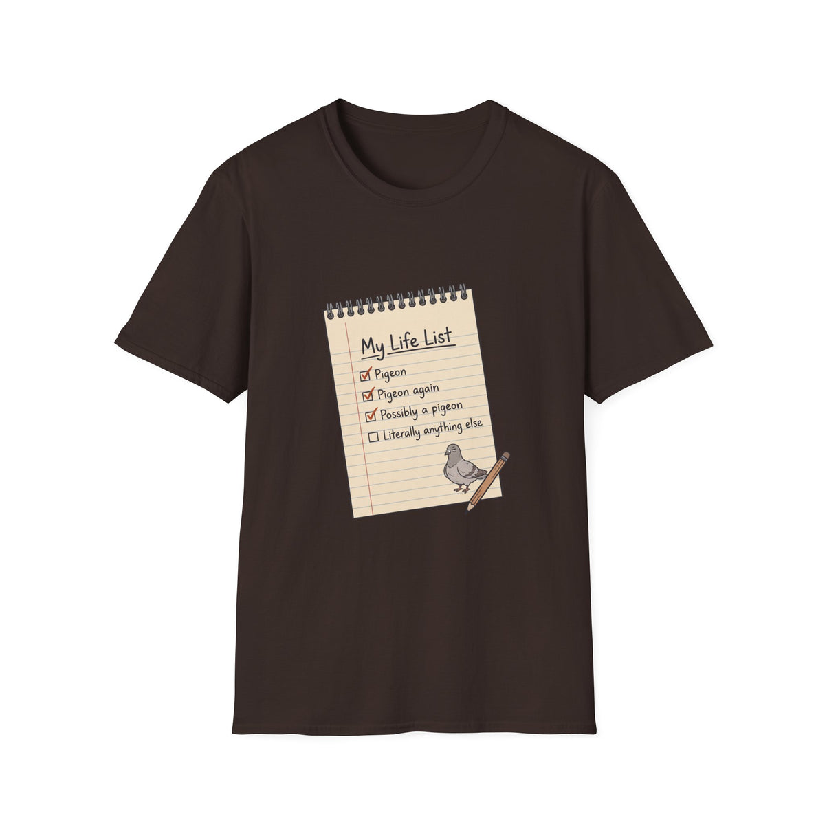 T-shirt with funny 'My Life List' notebook design checking off Pigeon, Pigeon again, Possibly a pigeon