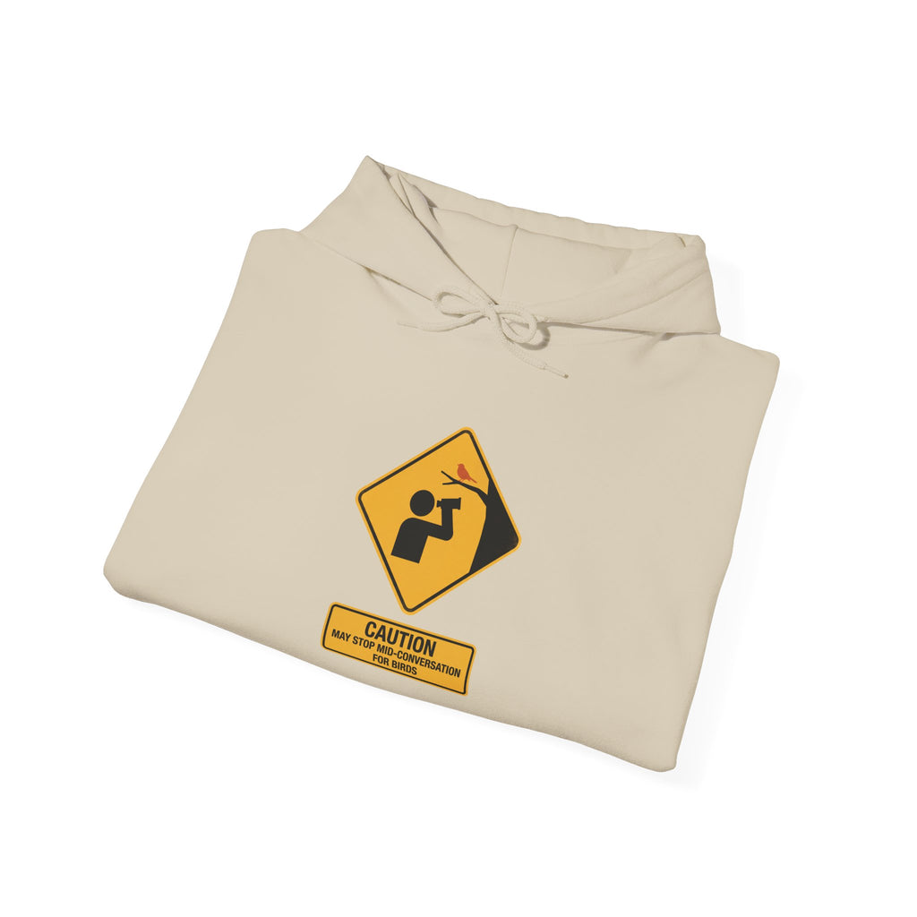 Caution: May Stop Mid-Conversation for Birds Hoodie — Funny Birding Road Sign Pullover