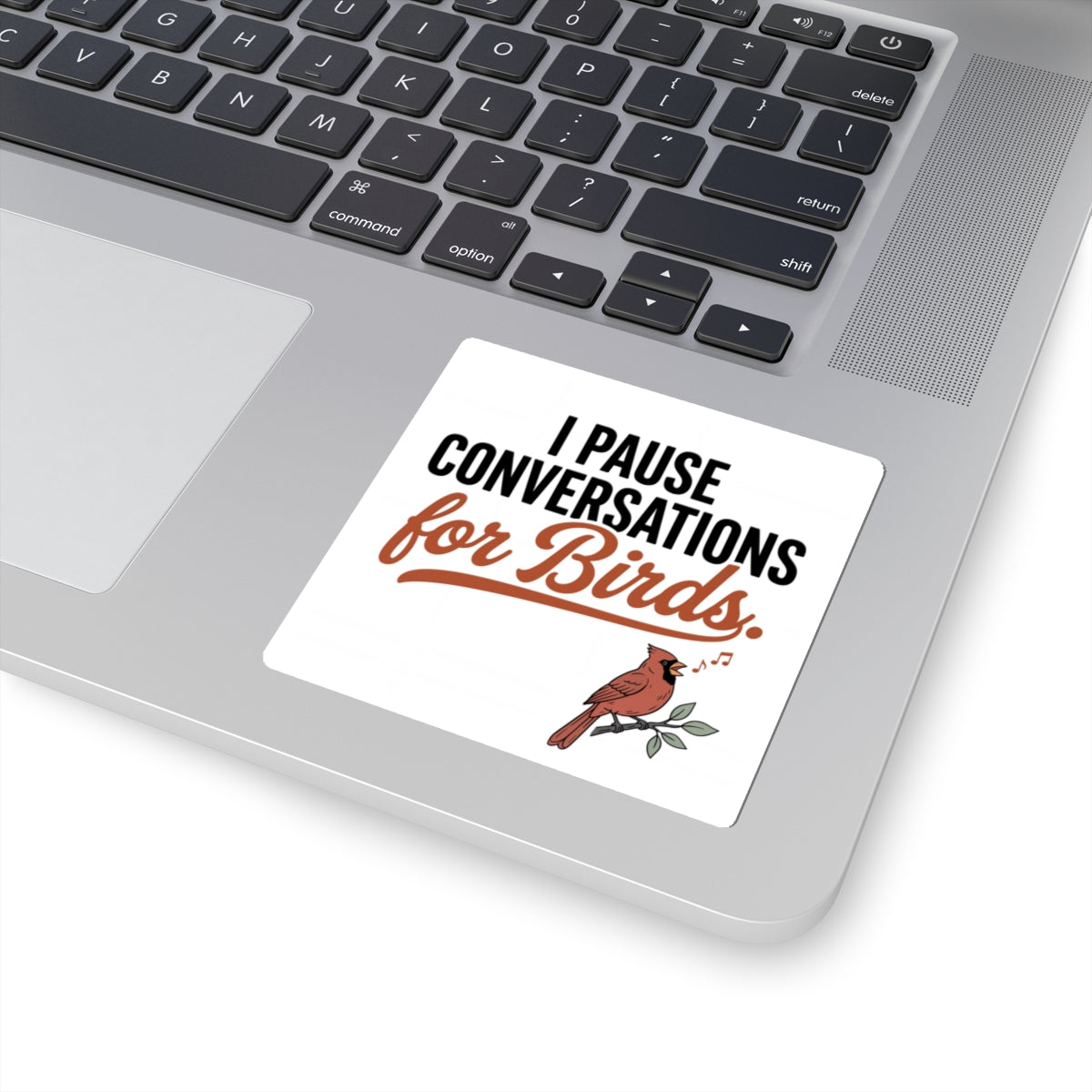 'I Pause Conversations for Birds' sticker with singing cardinal