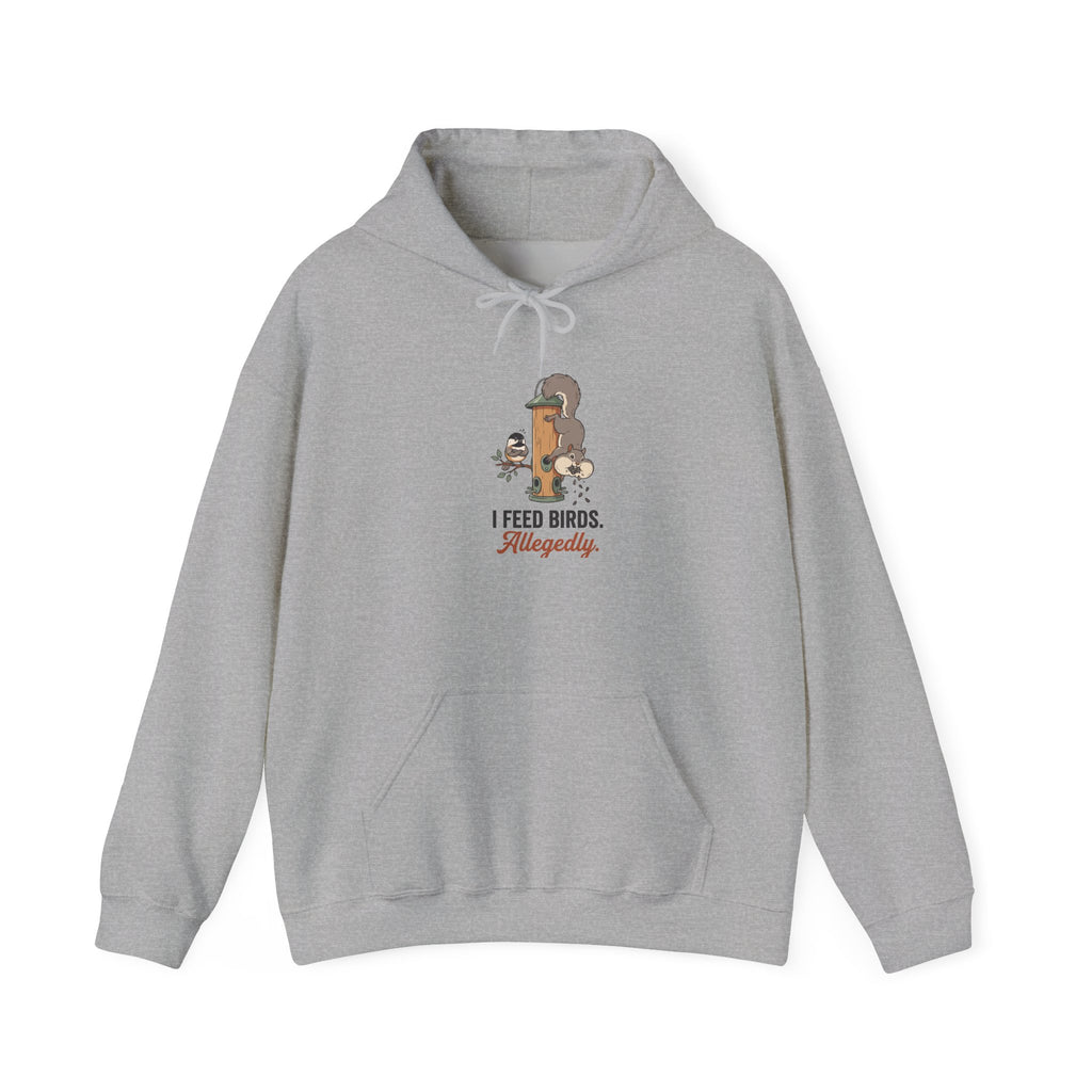Hoodie with funny 'I Feed Birds. Allegedly.' design of a squirrel raiding a bird feeder while a chickadee glares