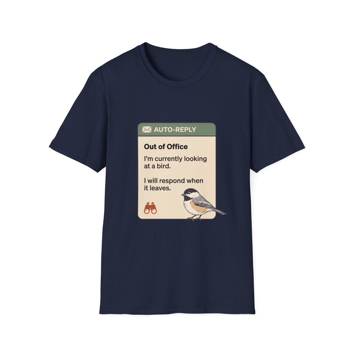 Out of Office Bird Watching T-Shirt — "Out of Office: I'm currently looking at a bird"
