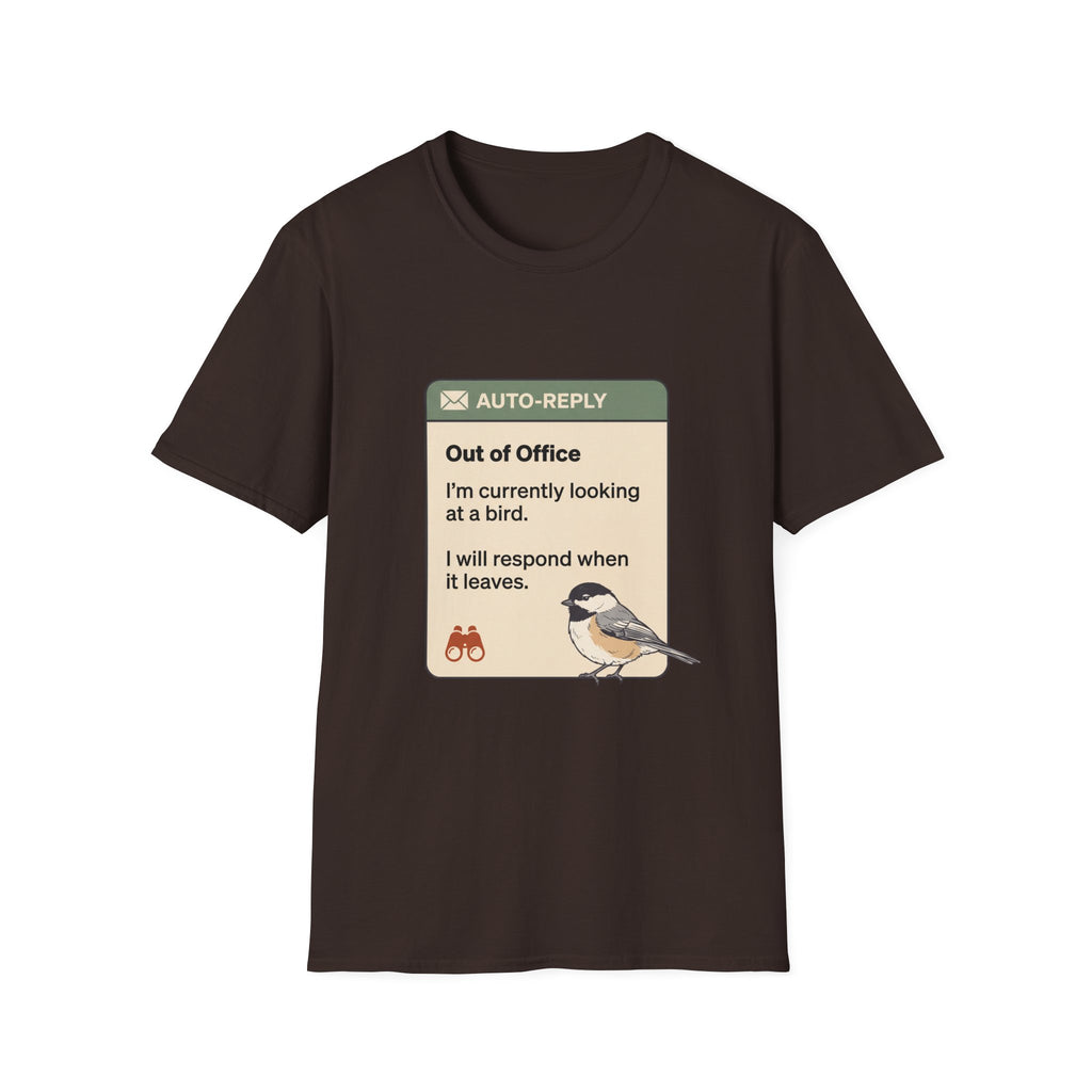 Out of Office Bird Watching T-Shirt — "Out of Office: I'm currently looking at a bird"