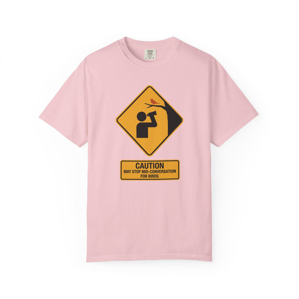 T‑Shirt — Caution: May Stop Mid‑Conversation For Birds (Birdwatching Humor)