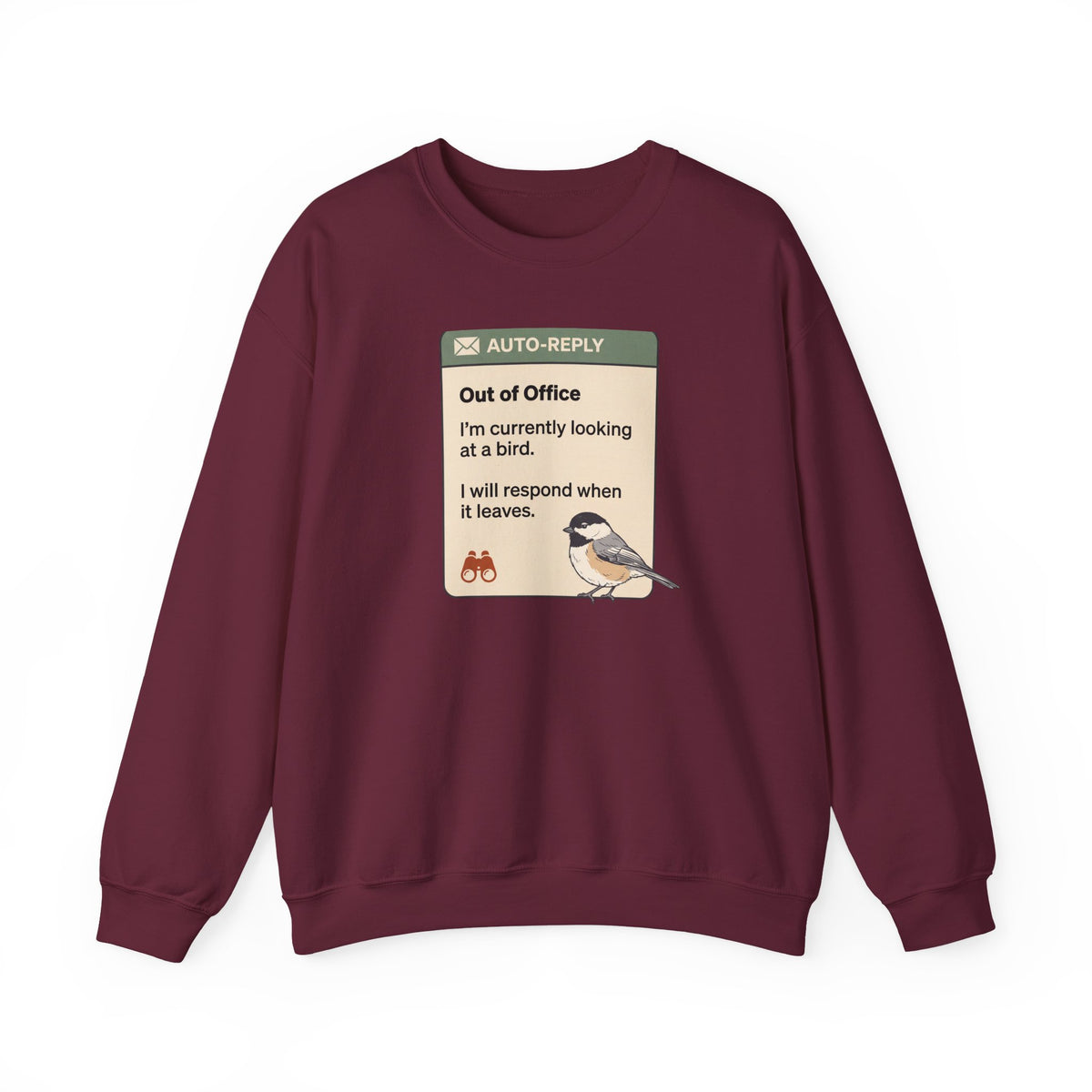Crewneck sweatshirt with funny 'Out of Office' auto-reply design: I'm currently looking at a bird