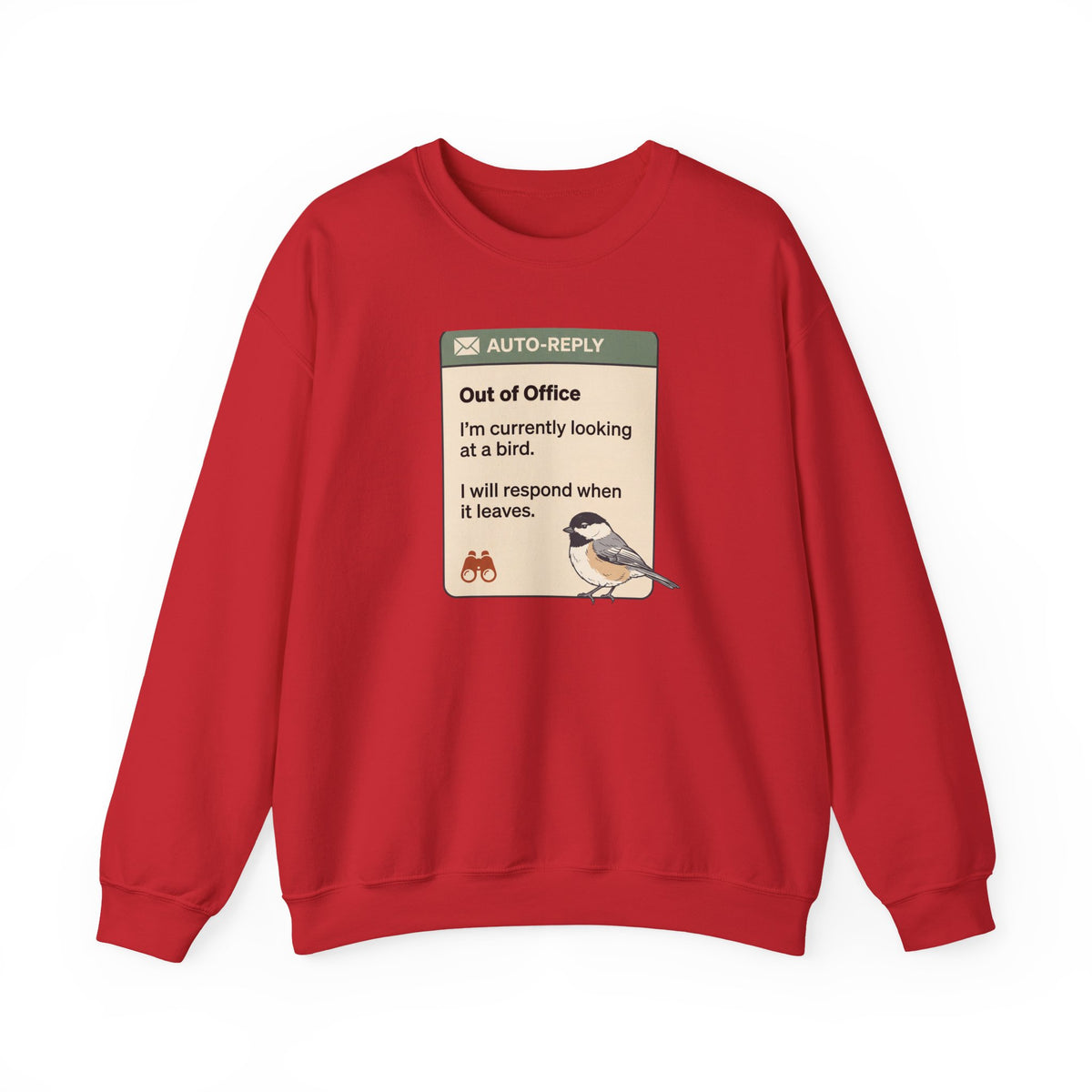 Out of Office Birdwatching Crewneck Sweatshirt — "Out of Office: I'm currently looking at a bird"