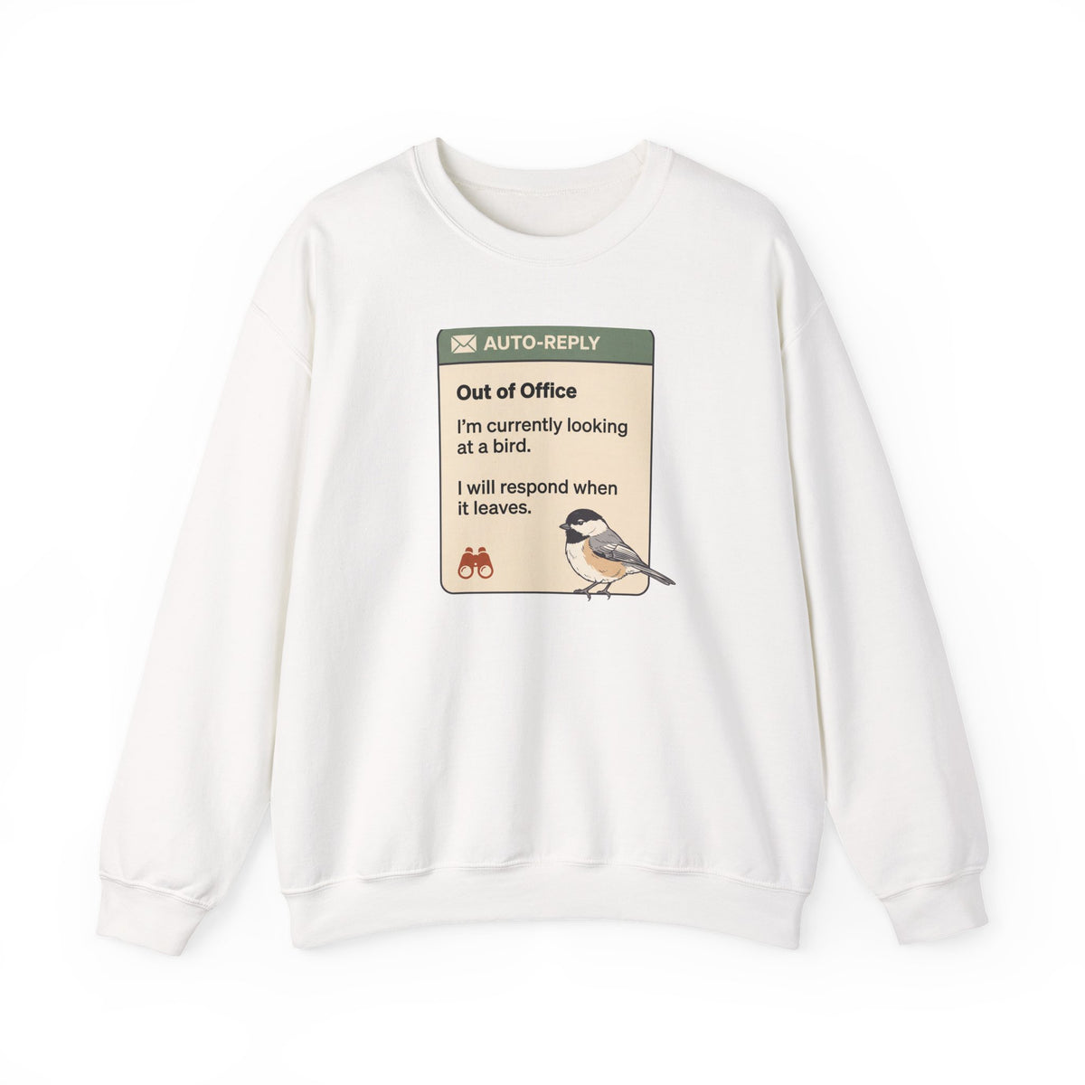 Out of Office Birdwatching Crewneck Sweatshirt — "Out of Office: I'm currently looking at a bird"