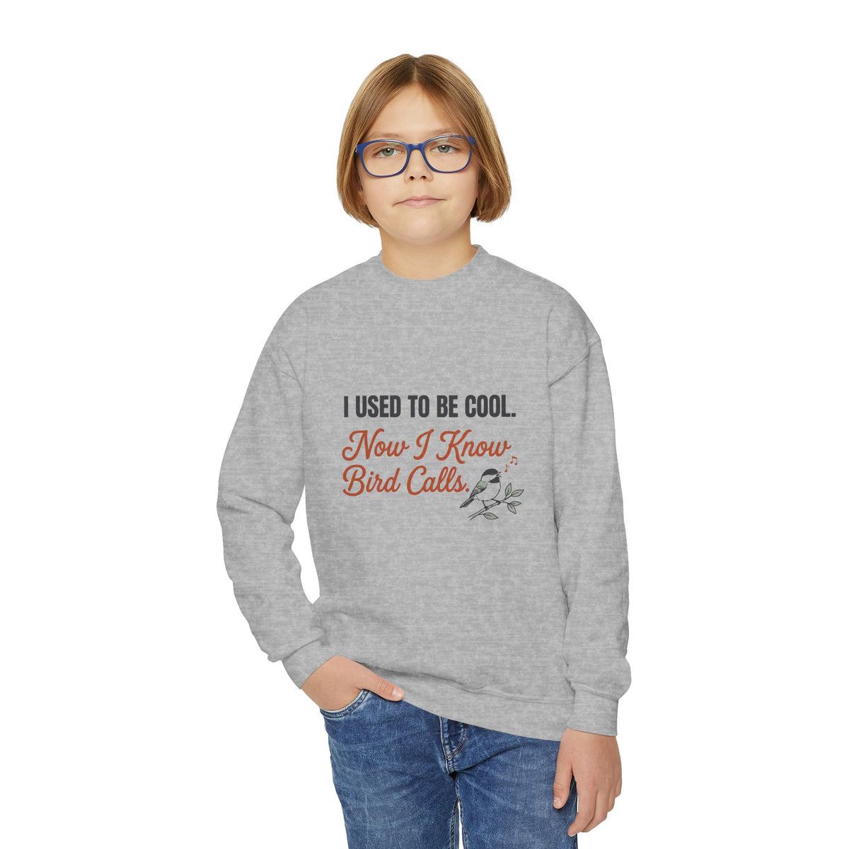 Kids crewneck sweatshirt with 'I Used to Be Cool. Now I Know Bird Calls.' birding design