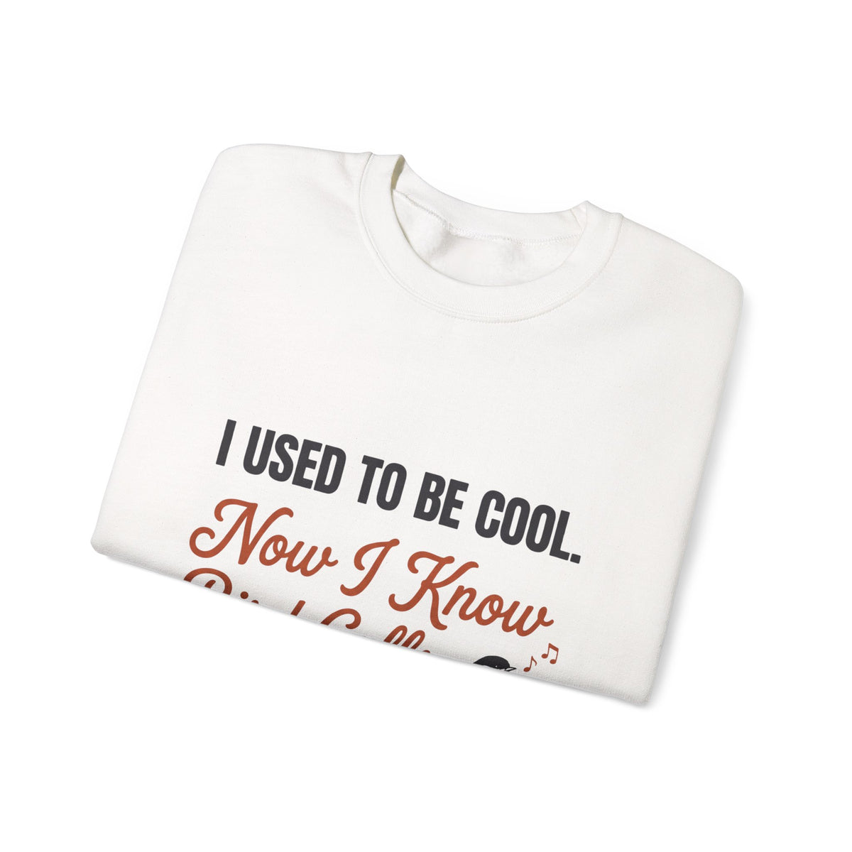 Crewneck Sweatshirt – "I Used To Be Cool, Now I Know Bird Calls" Funny Birdwatching Pullover