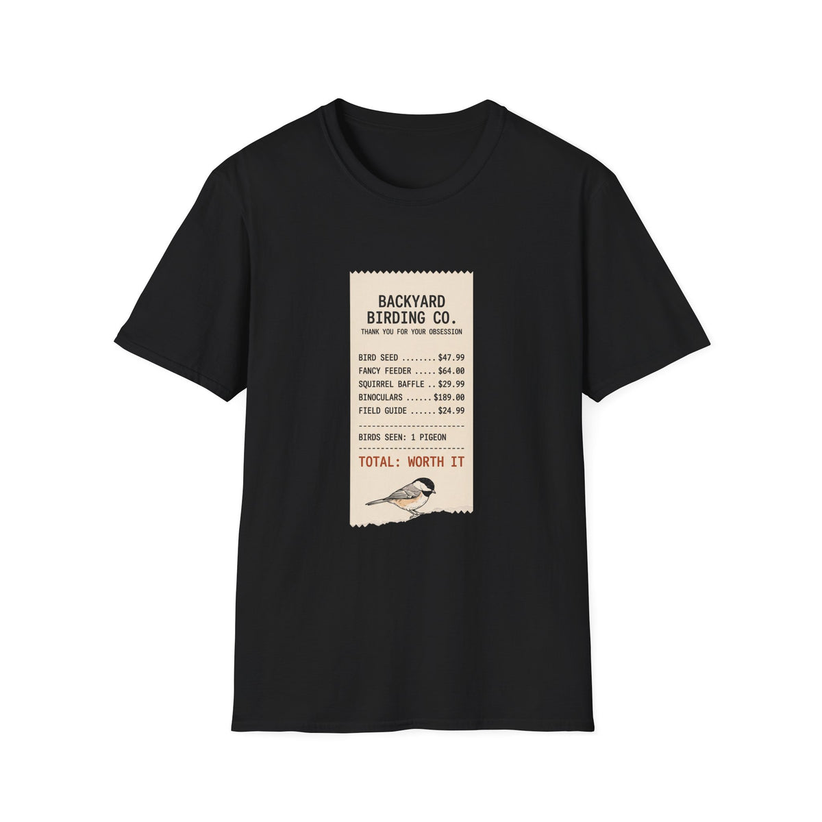 T-shirt with funny Backyard Birding Co. receipt design listing bird seed, feeder and binoculars, 'Birds seen: 1 pigeon, Total: Worth it'