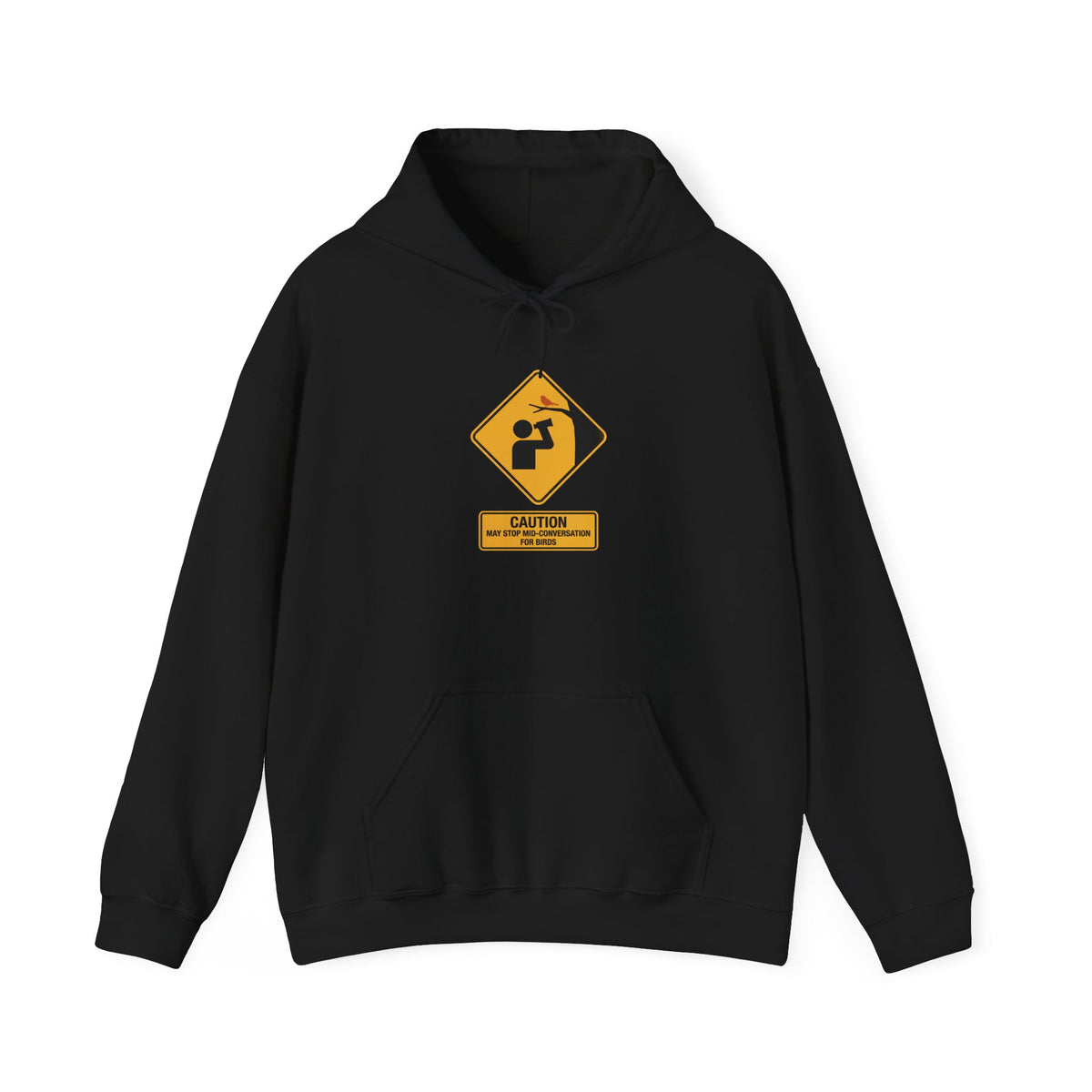Hoodie with yellow road warning sign design: Caution, may stop mid-conversation for birds