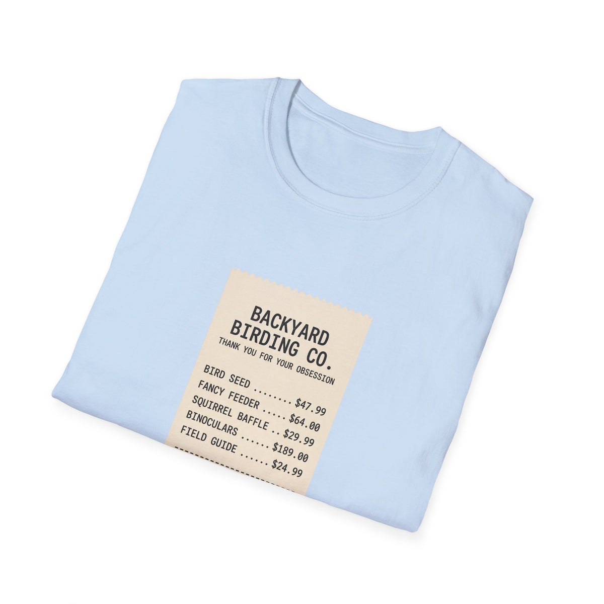Backyard Birding Co. Tee — “Total: Worth It” Birdwatcher T-Shirt
